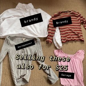 Tops for &25. Prices are negotiable.